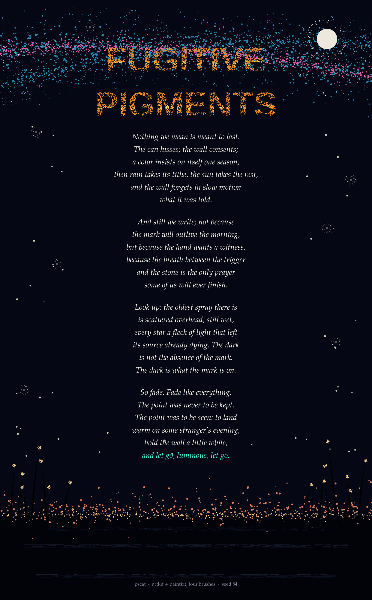 Fugitive Pigments, a poetry broadside with a spray-stencilled title, a starry night sky above reeds and a moon with a halo